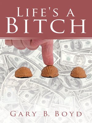 cover image of Life's a Bitch